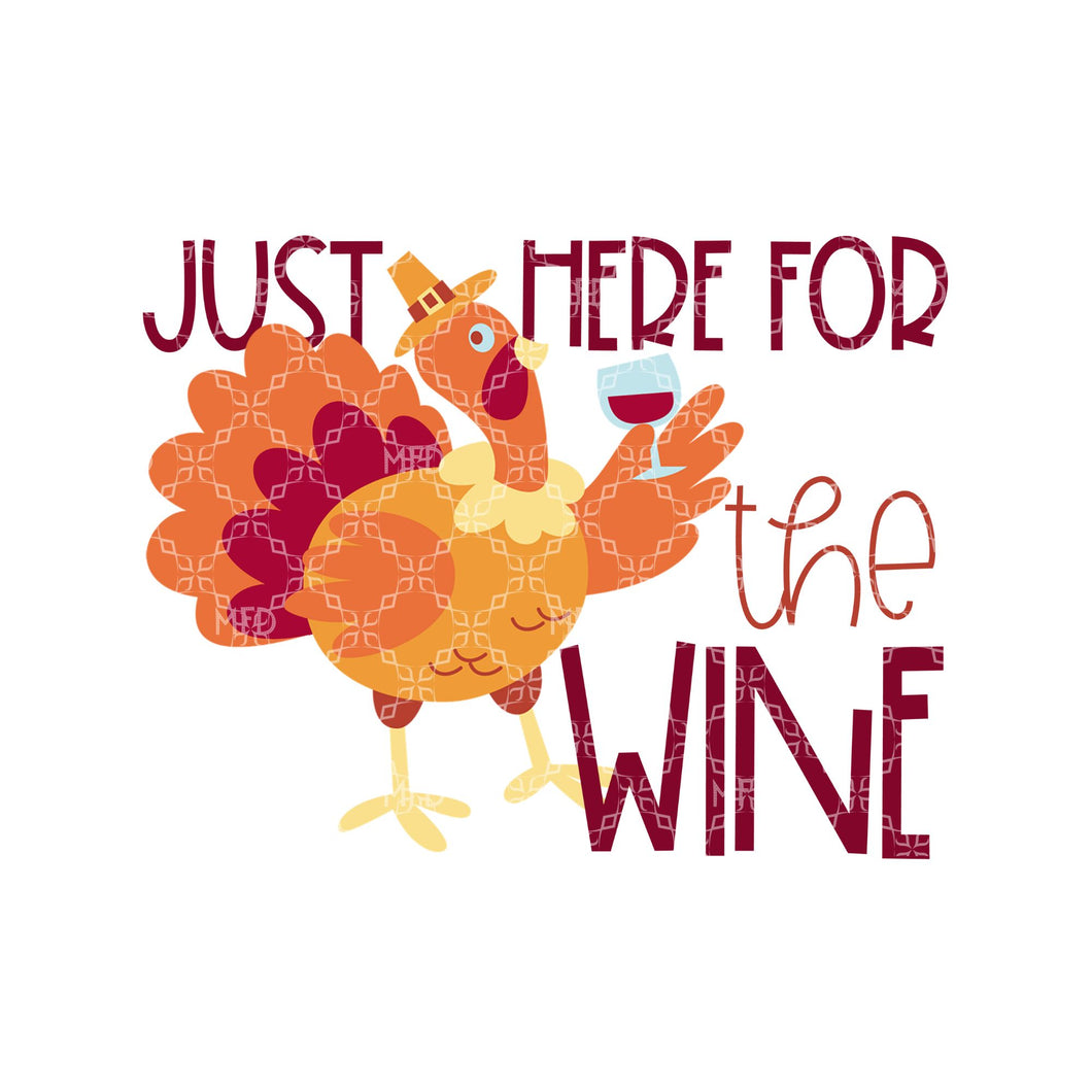 Just Here For The Wine Sublimation Transfer, Thanksgiving Dinner and Drinks Sublimation Transfer