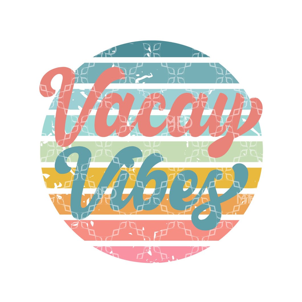Vacay Vibes Vacation Sublimation Transfer