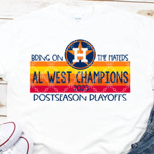 Load image into Gallery viewer, Bring On The Haters Houston Astros Sublimation Transfer, AL West Champions 2023 Sublimation T-Shirt Transfer
