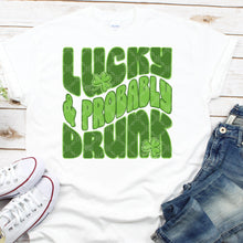 Load image into Gallery viewer, Lucky and Probably Drunk PNG,  St. Patrick&#39;s Day Digital Download
