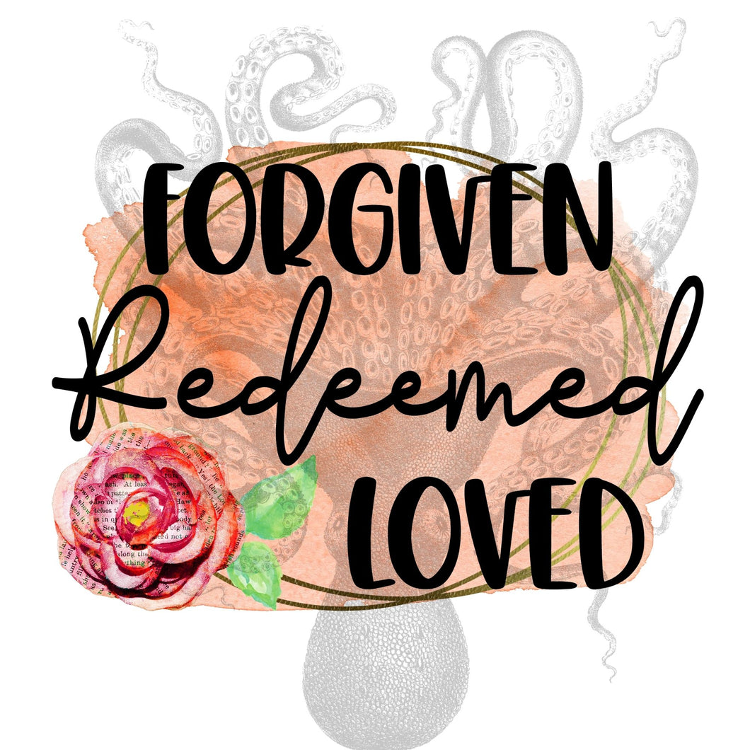 Forgiven Redeemed Loved Digital Download