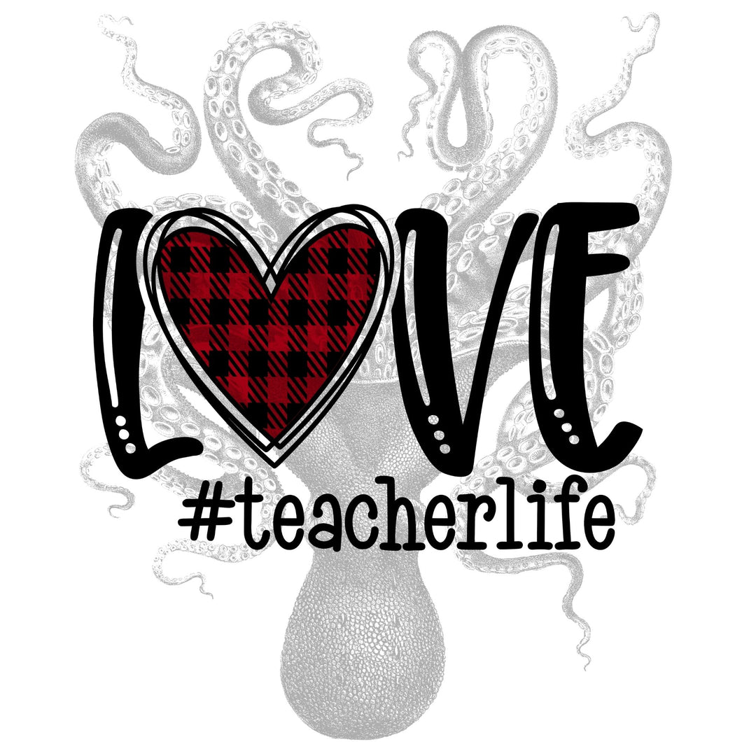 Love Teacher Life Sublimation Transfer