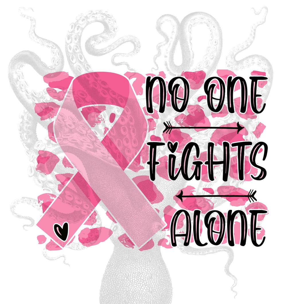 No One Fights Alone Pink Sublimation Transfer, Survivor, Ready to Press Transfer