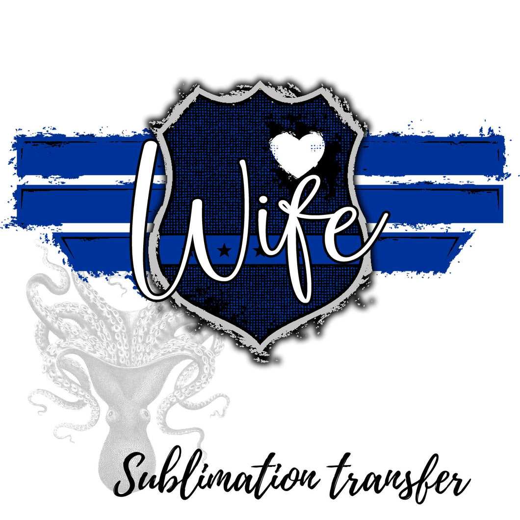Police Wife  Sublimation Transfer