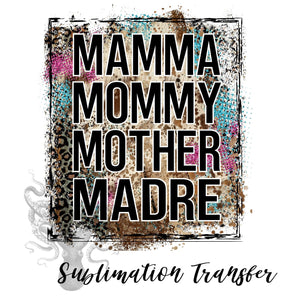 Mamma Mommy Mother Madre Sublimation Transfer