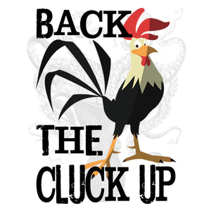 Back The Cluck Up Sublimation Transfer
