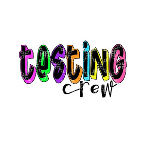 Testing Crew PNG, Studied Digital Design, Confident Digital Download