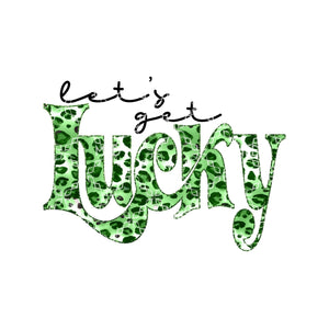 Let's Get Lucky Sublimation Transfer, St. Patrick's Day Transfer, Lucky Heart Shamrock Sublimation