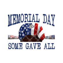 Load image into Gallery viewer, Memorial Day, Some Gave All Sublimation Transfer
