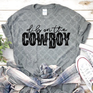 Dibs On The Cowboy Sublimation, Cowboy Love T-Shirt Sublimation Transfer