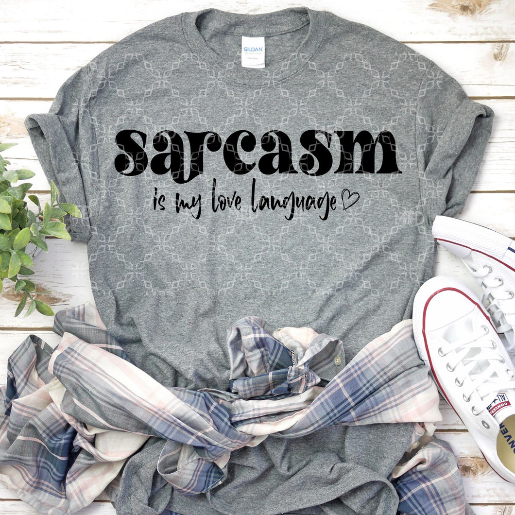 Sarcasm Is My Love Language PNG,  Blunt Digital Download, Truth Talk Digital Design
