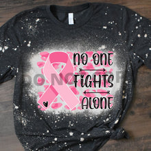 Load image into Gallery viewer, No One Fights Alone Pink Sublimation Transfer, Survivor, Ready to Press Transfer
